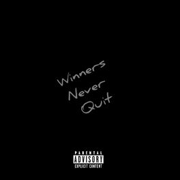 Album cover of Winners never quit (feat. Big Swindle, Young travey & Budah)
