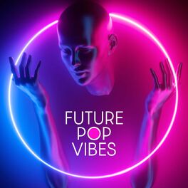 Album cover of Future Pop Vibes