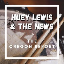 Album cover of Huey Lewis & The News Live: The Oregon Report