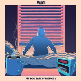 Album cover of Somni Presents: Up Too Early Vol. 2