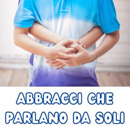 Album cover of Abbracci Che Parlano Da Soli