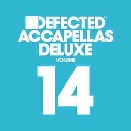 Album cover of Defected Accapellas Deluxe, Vol. 14