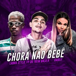 Album cover of Chora Não Bebê (Brega Funk)