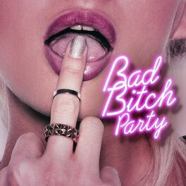 Album cover of Bad Bitch Party