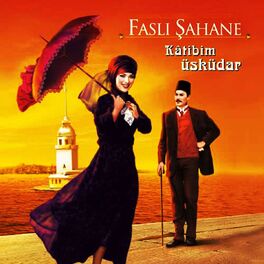 Album cover of Faslı Şahane (Kâtibim Üsküdar)