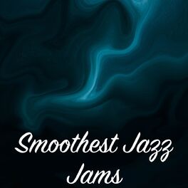 Album cover of Smoothest Jazz Jams