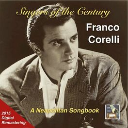 Album cover of Singers of the Century: Franco Corelli – A Neapolitan Songbook (Remastered 2015)