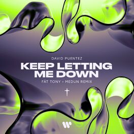 Album cover of Keep Letting Me Down (FÄT TONY x MEDUN Remix)