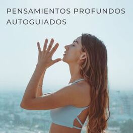 Album cover of Pensamientos Profundos Autoguiados