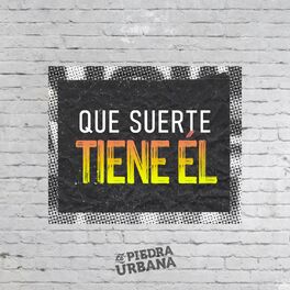 Album cover of Que Suerte Tiene El