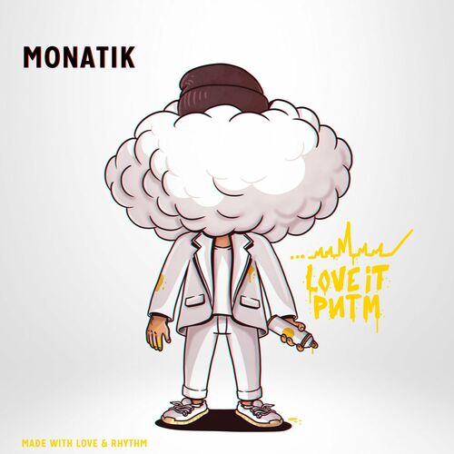 MONATIK - LOVE IT Ритм: Listen With Lyrics | Deezer