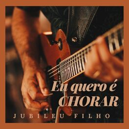 Album cover of Eu Quero É Chorar