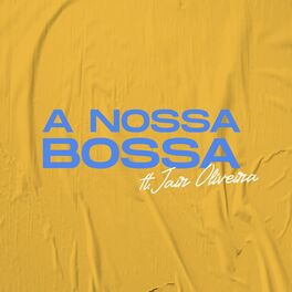Album cover of A Nossa Bossa