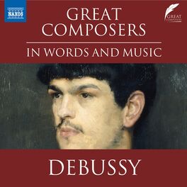 Album cover of Great Composers in Words & Music: Claude Debussy