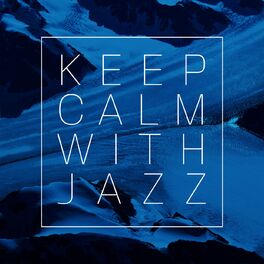 Album cover of Keep Calm with Jazz
