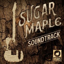 Album cover of Sugar Maple Original Podcast Soundtrack