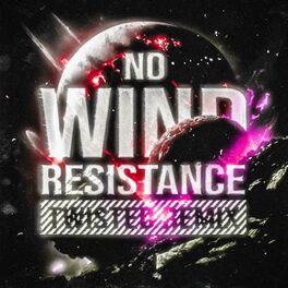 Album cover of No Wind Resistance! – TWISTED Remix