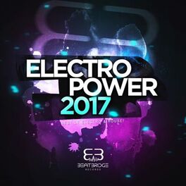 Album cover of Electropower 2017: Best of Electro & House!