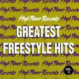 Album cover of High Power Records: Greatest Freestyle Hits, Vol. 4