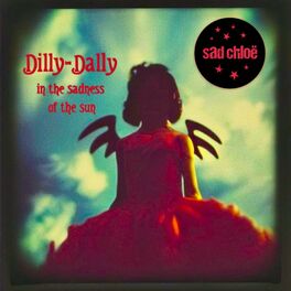 Album cover of Dilly-Dally in the Sadness of the Sun