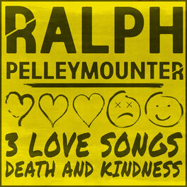 Album cover of 3 Love Songs, Death and Kindness