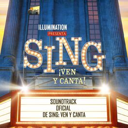 Album cover of Sing ¡Ven y Canta! (Soundtrack Oficial De Sing: Ven Y Canta)