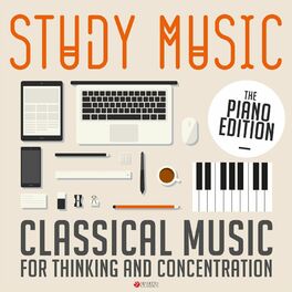 Album cover of Study Music: Classical Music for Thinking and Concentration (The Piano Edition)