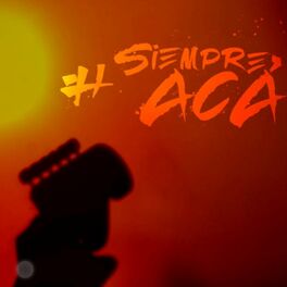 Album cover of Siempre Acá