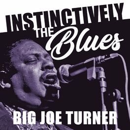 Album cover of Instinctively the Blues - Big Joe Turner