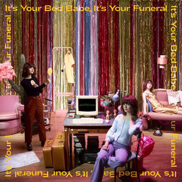 Album cover of It's Your Bed Babe, It's Your Funeral