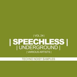 Album cover of Speechless Underground, Vol. 24: Techno Noisy Samples