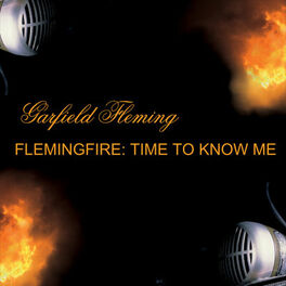 Album cover of Flemingfire: Time to Know Me