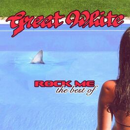 Album cover of Rock Me: The Best Of Great White