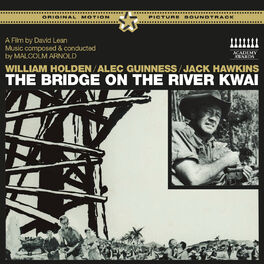 Album cover of The Bridge on the River Kwai (Original Motion Picture Soundtrack) [Bonus Track Version]