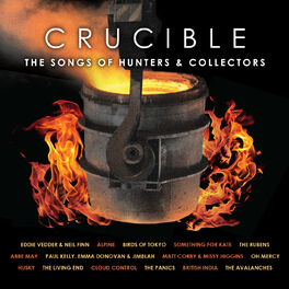 Album cover of Crucible - The Songs of Hunters & Collectors