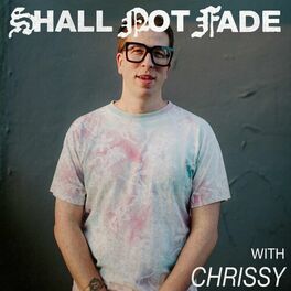 Album cover of Shall Not Fade: Chrissy (DJ Mix)