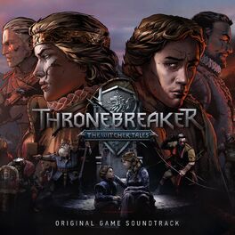 Album cover of Thronebreaker: The Witcher Tales (Original Game Soundtrack)