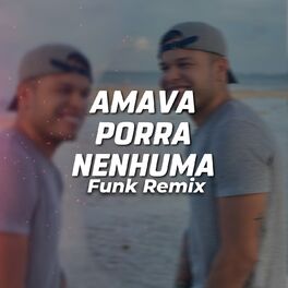 Album cover of AMAVA PORRA NENHUMA - Tierry - FUNK REMIX