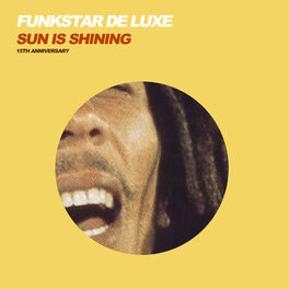 Album cover of Funkstar De Luxe - Sun Is Shining (MP3 Single)