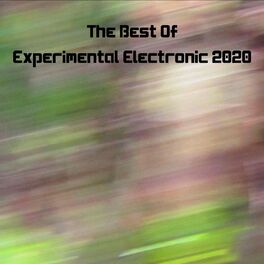 Album picture of The Best Of Experimental Electronic 2020