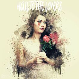 Album cover of Hail to the Lovers (feat. Anthony Lazaro)