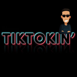 Album cover of TikTokin'