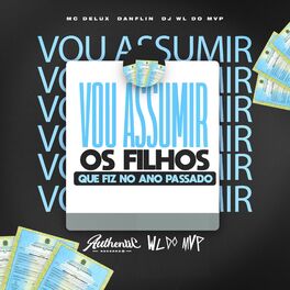 Album cover of Vou Assumir os Filho Que Fiz no Ano Passado