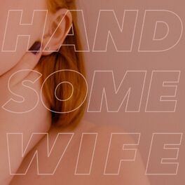 Album cover of Handsome Wife