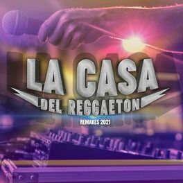Album cover of La Casa del Reggaeton (Remakes 2021)
