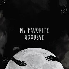 Album cover of My Favorite Goodbye