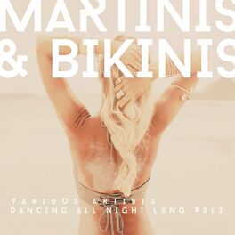 Album cover of Martinis & Bikinis (Dancing All Night Long), Vol. 3