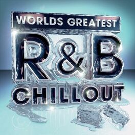 Album cover of Worlds Greatest R&B Chillout - the Only Chilled Smooth Slow Jams Album You'll Ever Need (Rnb Slowjamz Edition)