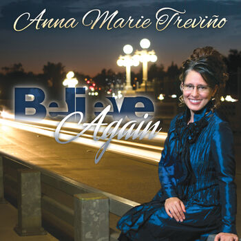 Anna Marie Trevino Believe Again Listen With Lyrics Deezer