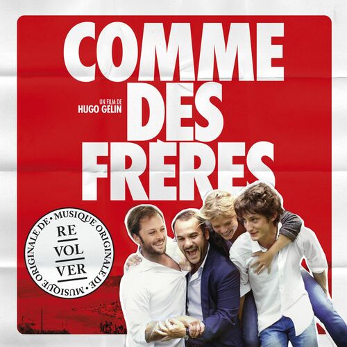 Comme Des Frères Musique Originale Du Film - Comme Des Frères (Musique ...